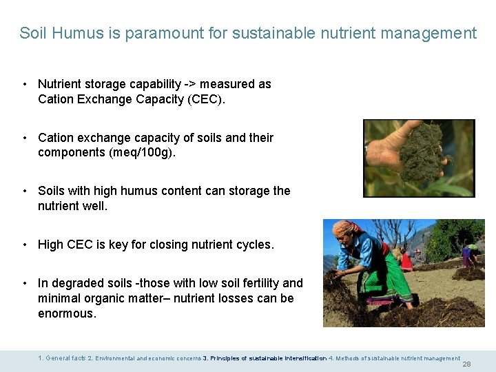 Soil Humus is paramount for sustainable nutrient management • Nutrient storage capability -> measured