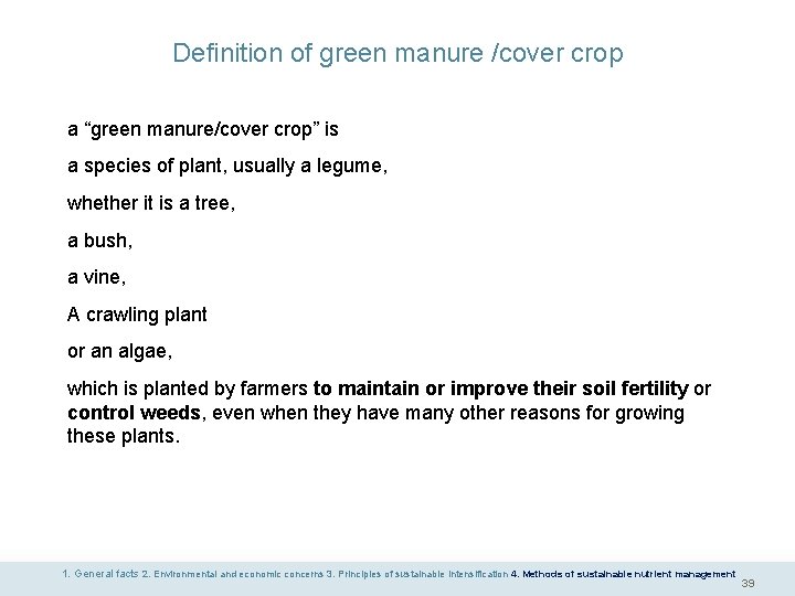 Definition of green manure /cover crop a “green manure/cover crop” is a species of