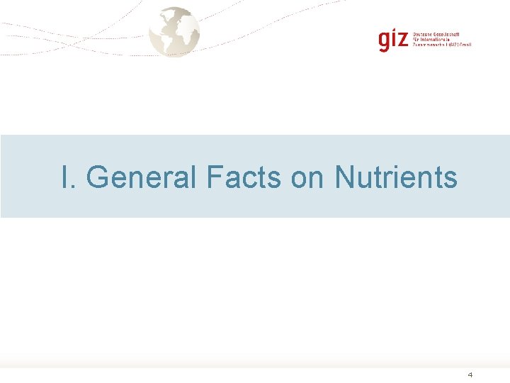 I. General Facts on Nutrients 4 