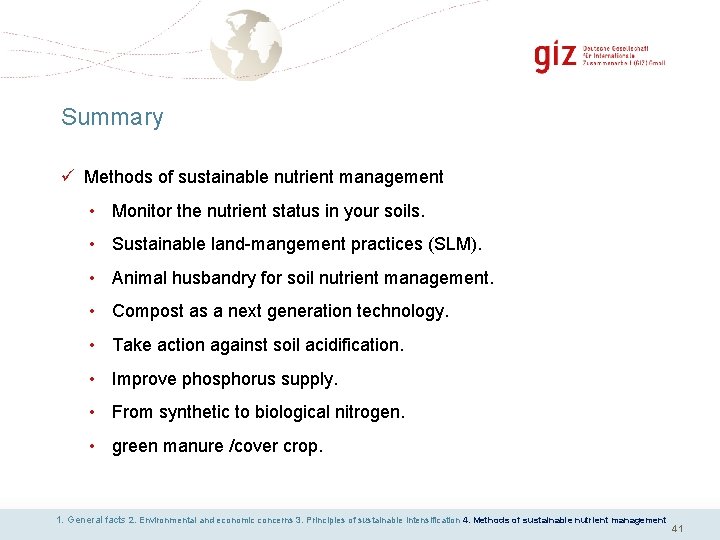 Summary ü Methods of sustainable nutrient management • Monitor the nutrient status in your