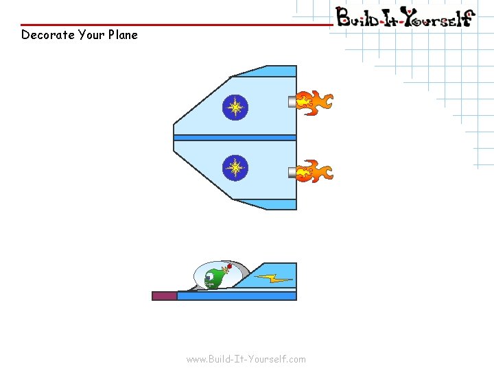 Decorate Your Plane www. Build-It-Yourself. com 