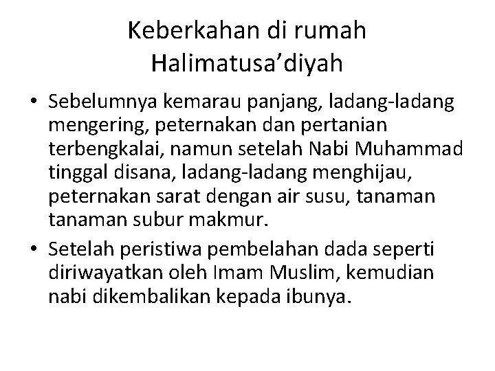 Keberkahan di rumah Halimatusa’diyah • Sebelumnya kemarau panjang, ladang-ladang mengering, peternakan dan pertanian terbengkalai,