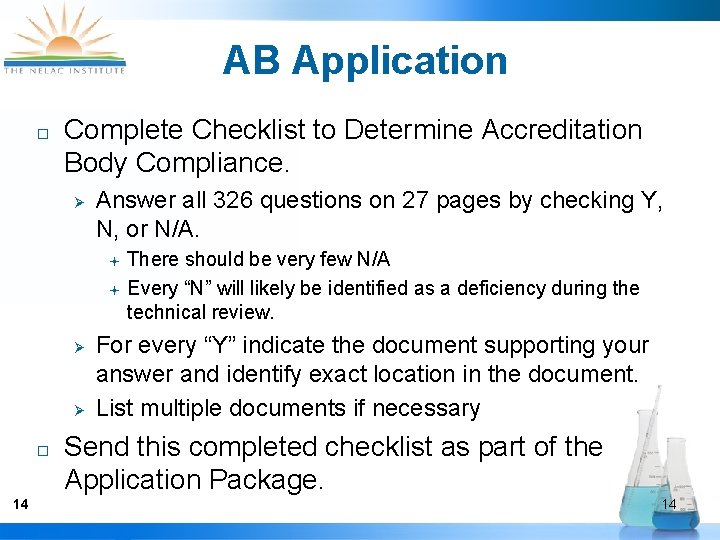 AB Application ¨ Complete Checklist to Determine Accreditation Body Compliance. Ø Answer all 326