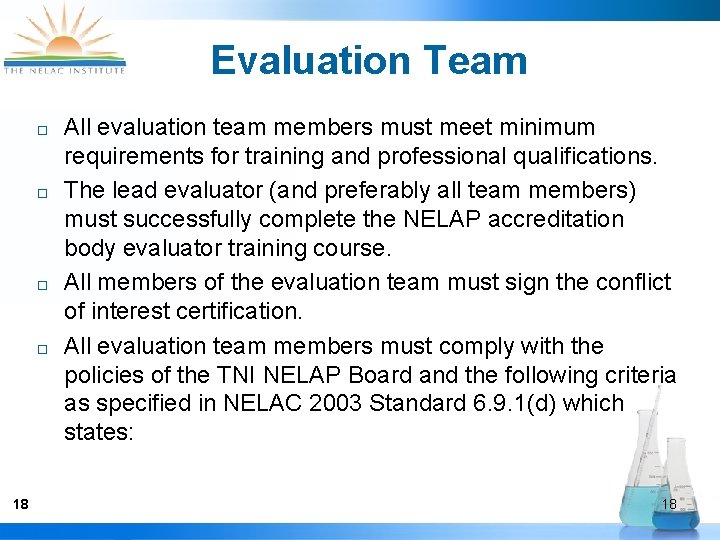 Evaluation Team ¨ ¨ 18 All evaluation team members must meet minimum requirements for