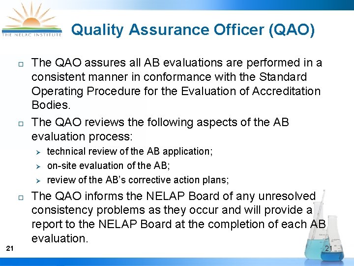 Quality Assurance Officer (QAO) ¨ ¨ The QAO assures all AB evaluations are performed