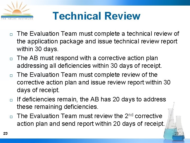 Technical Review ¨ ¨ ¨ 23 The Evaluation Team must complete a technical review