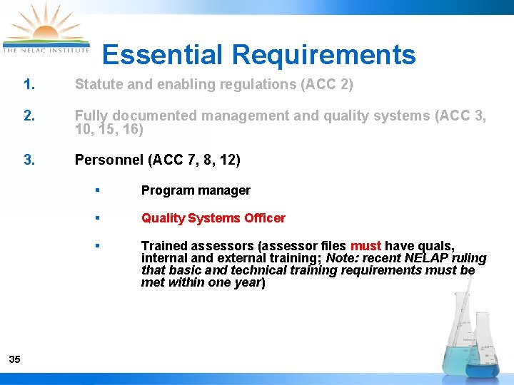Essential Requirements 35 1. Statute and enabling regulations (ACC 2) 2. Fully documented management
