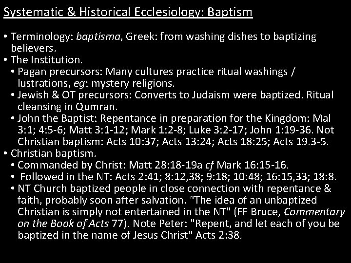 Systematic & Historical Ecclesiology: Baptism • Terminology: baptisma, Greek: from washing dishes to baptizing