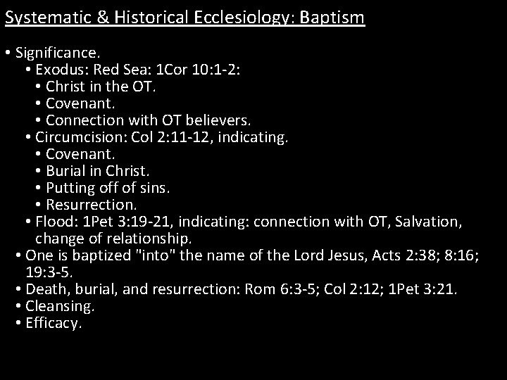 Systematic & Historical Ecclesiology: Baptism • Significance. • Exodus: Red Sea: 1 Cor 10: