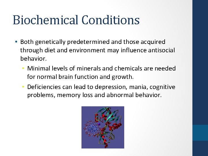 Biochemical Conditions • Both genetically predetermined and those acquired through diet and environment may