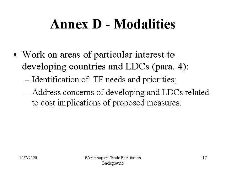 Annex D - Modalities • Work on areas of particular interest to developing countries