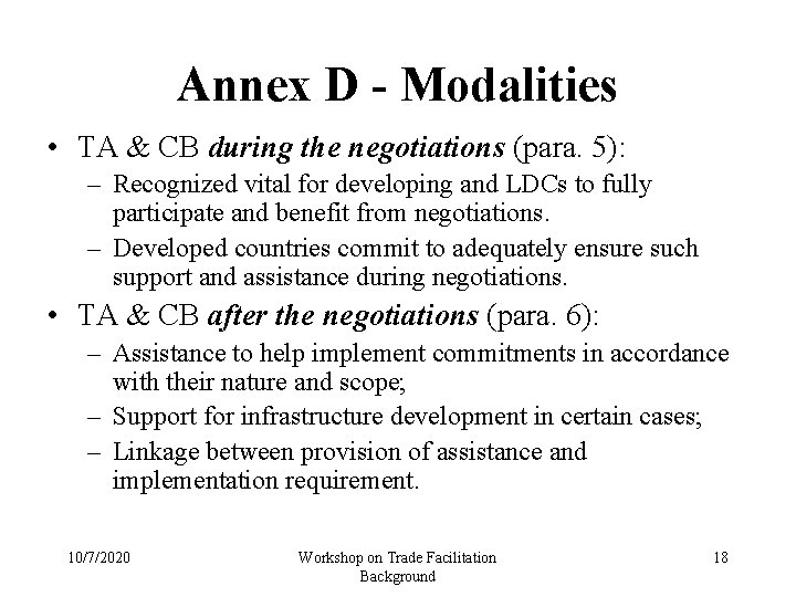Annex D - Modalities • TA & CB during the negotiations (para. 5): –