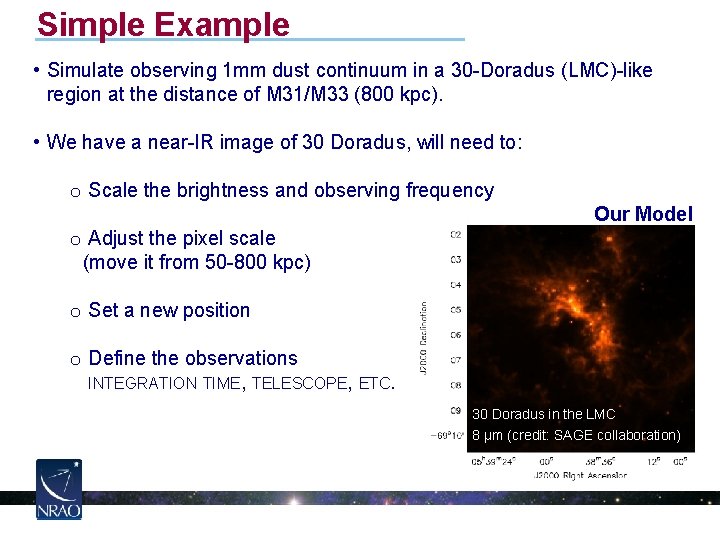 Simple Example • Simulate observing 1 mm dust continuum in a 30 -Doradus (LMC)-like