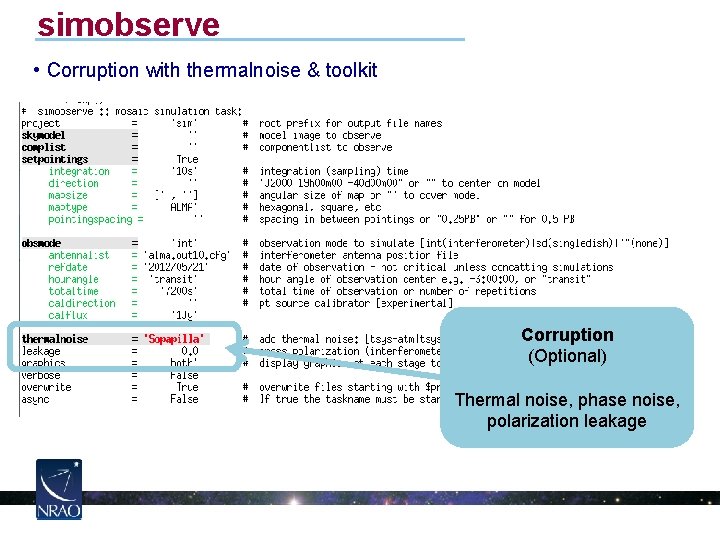 simobserve • Corruption with thermalnoise & toolkit Corruption (Optional) Thermal noise, phase noise, polarization