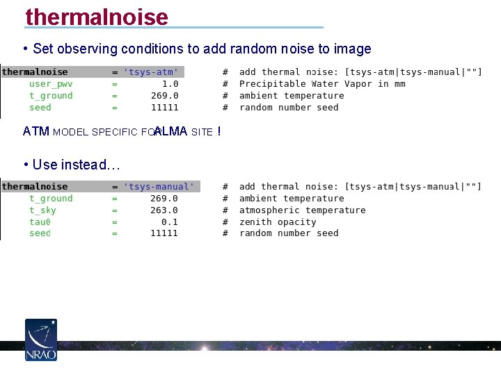 thermalnoise • Set observing conditions to add random noise to image ATM MODEL SPECIFIC