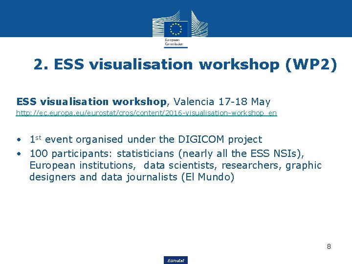 2. ESS visualisation workshop (WP 2) ESS visualisation workshop, Valencia 17 -18 May http: