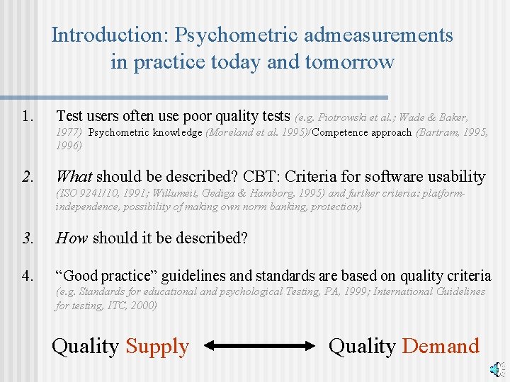 Introduction: Psychometric admeasurements in practice today and tomorrow 1. Test users often use poor