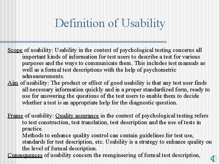 Definition of Usability Scope of usability: Usability in the context of psychological testing concerns