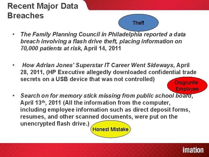 Recent Major Data Breaches Theft • The Family Planning Council in Philadelphia reported a