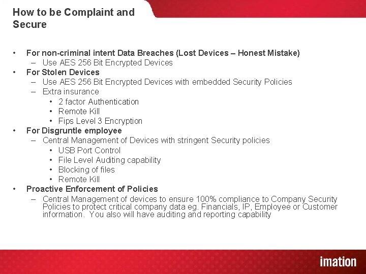 How to be Complaint and Secure • • For non-criminal intent Data Breaches (Lost