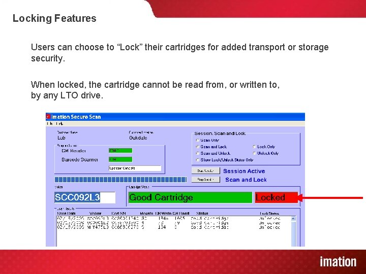 Locking Features Users can choose to “Lock” their cartridges for added transport or storage
