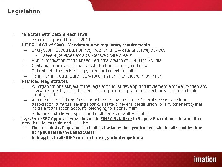 Legislation • • 46 States with Data Breach laws – 33 new proposed laws