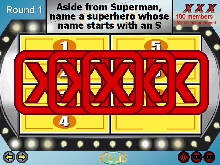 Round 1 Aside from Superman, name a superhero whose name starts with an S