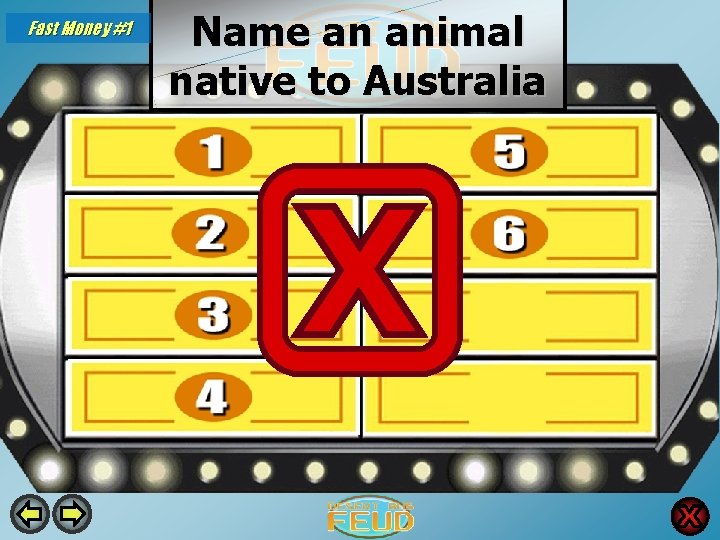 Fast Money #1 Name an animal native to Australia Koala 32 Wombat 5 Kangaroo