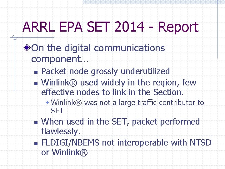 ARRL EPA SET 2014 - Report On the digital communications component… n n Packet