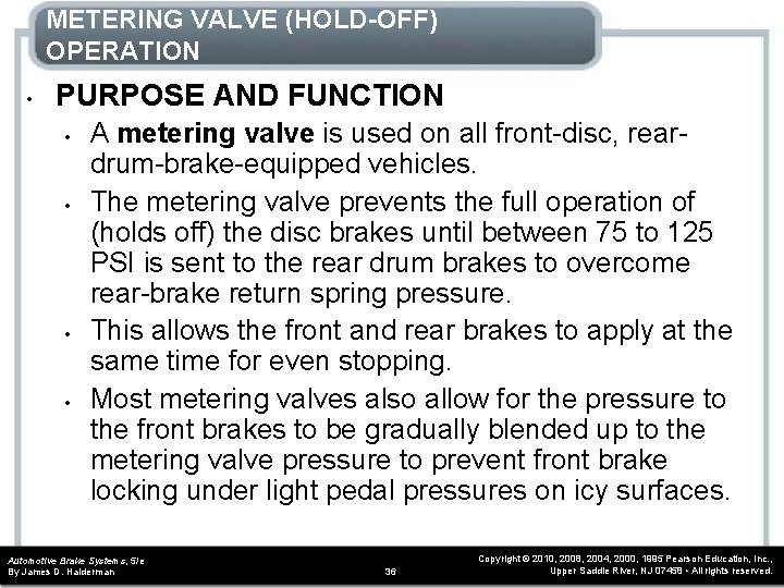 METERING VALVE (HOLD-OFF) OPERATION • PURPOSE AND FUNCTION • • A metering valve is