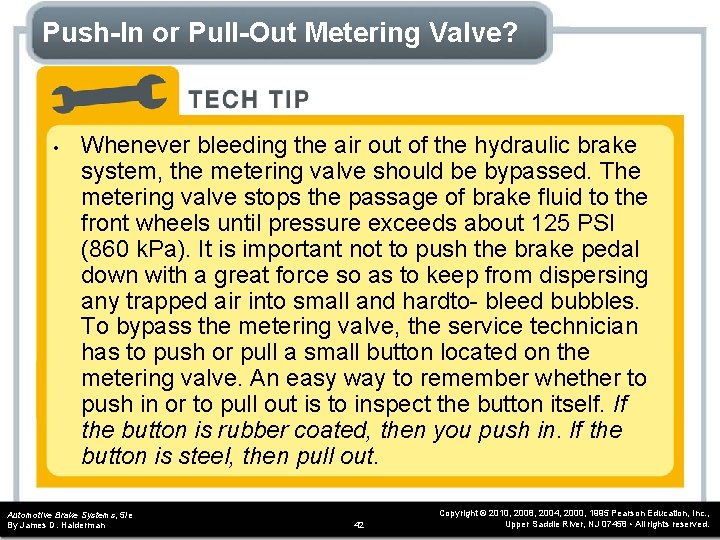 Push-In or Pull-Out Metering Valve? • Whenever bleeding the air out of the hydraulic