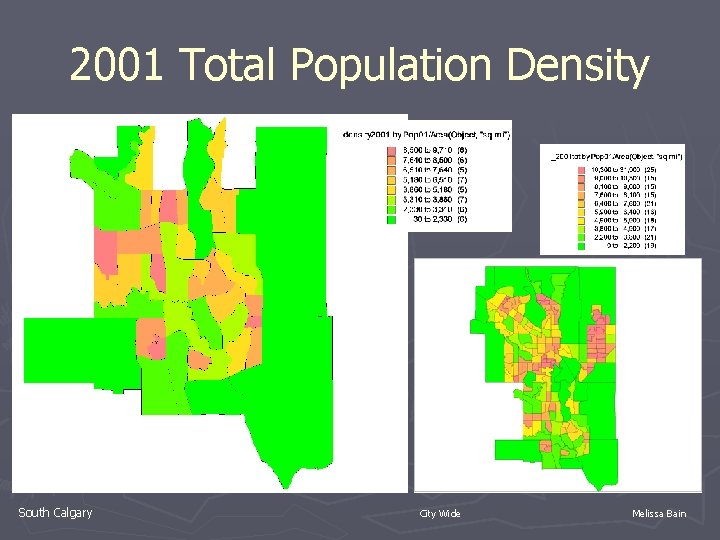 2001 Total Population Density South Calgary City Wide Melissa Bain 