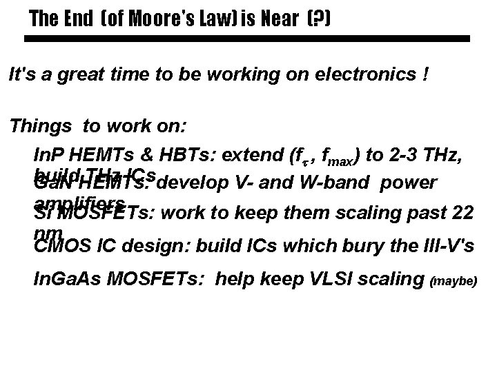 ( ! ) Law) is Near (? ) The End is (of. Near Moore's