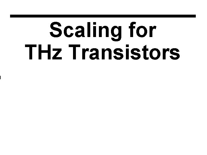 Scaling for THz Transistors 