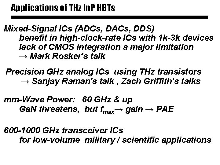 Applications of THz In. P HBTs Mixed-Signal ICs (ADCs, DACs, DDS) benefit in high-clock-rate