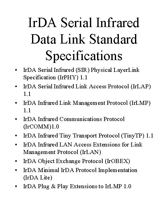 Ir. DA Serial Infrared Data Link Standard Specifications • Ir. DA Serial Infrared (SIR)