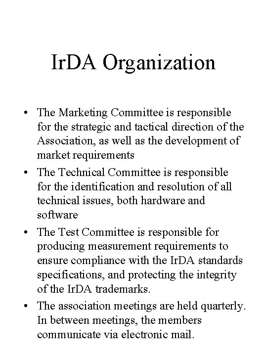 Ir. DA Organization • The Marketing Committee is responsible for the strategic and tactical