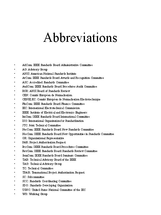 Abbreviations • • • • • • • • Ad. Com: IEEE Standards Board