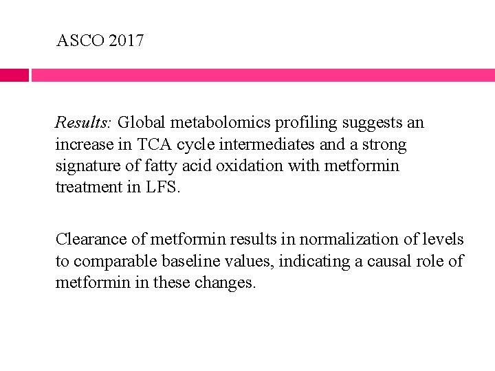 ASCO 2017 Results: Global metabolomics profiling suggests an increase in TCA cycle intermediates and