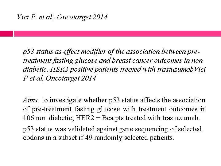 Vici P. et al. , Oncotarget 2014 p 53 status as effect modifier of