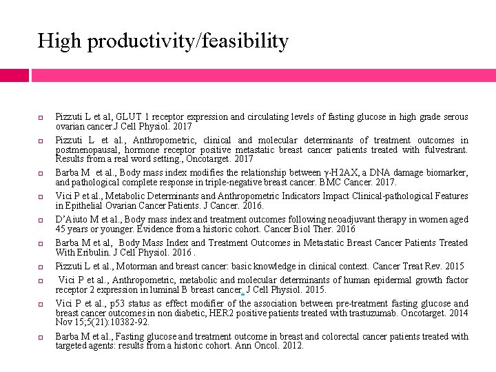 High productivity/feasibility Pizzuti L et al, GLUT 1 receptor expression and circulating levels of