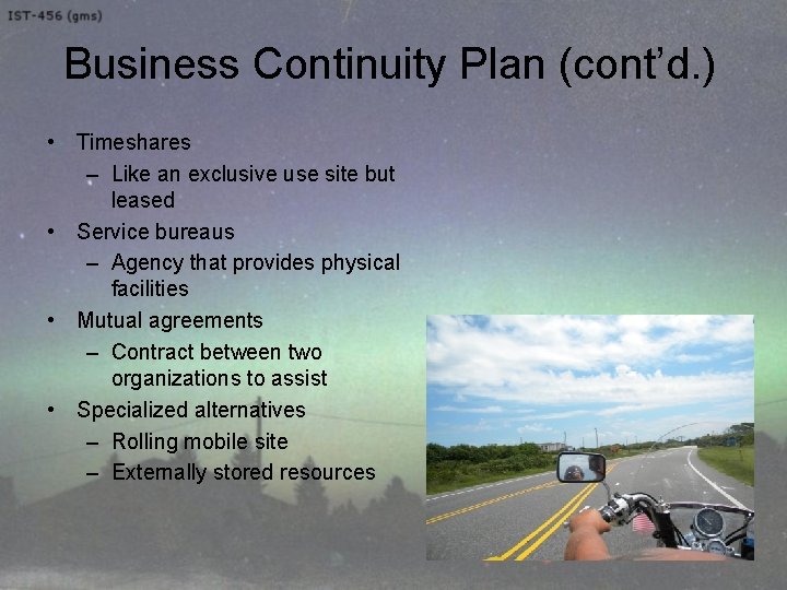 Business Continuity Plan (cont’d. ) • Timeshares – Like an exclusive use site but