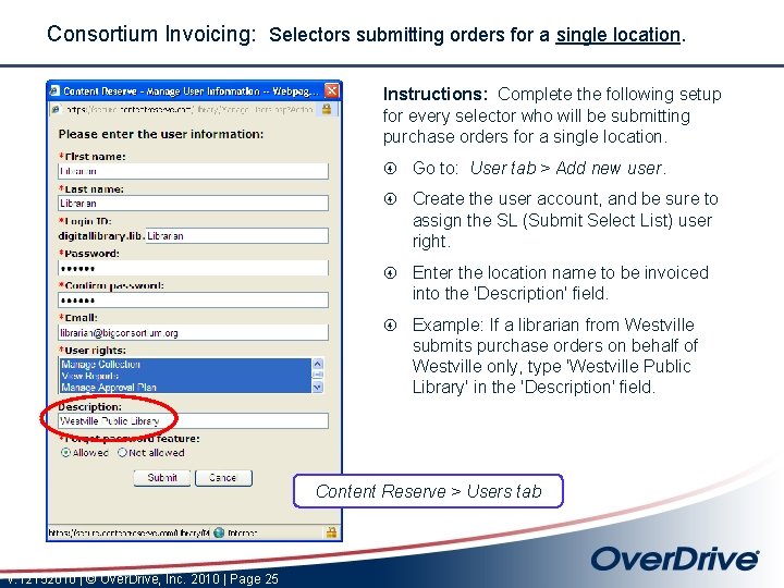 Consortium Invoicing: Selectors submitting orders for a single location. Instructions: Complete the following setup