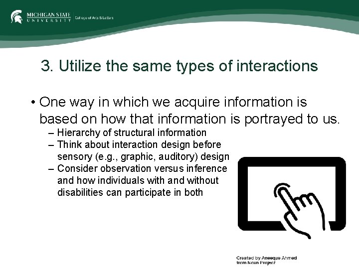 3. Utilize the same types of interactions • One way in which we acquire 3. Utilize the same types of interactions • One way in which we acquire