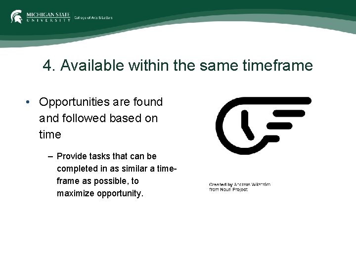 4. Available within the same timeframe • Opportunities are found and followed based on 4. Available within the same timeframe • Opportunities are found and followed based on