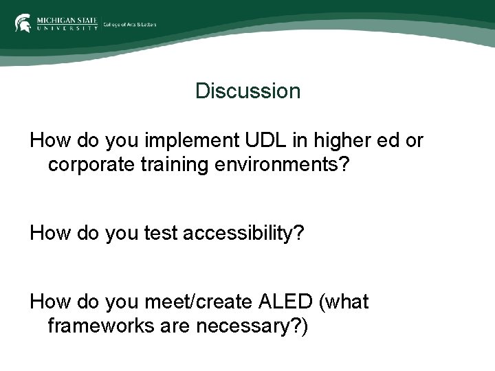 Discussion How do you implement UDL in higher ed or corporate training environments? How