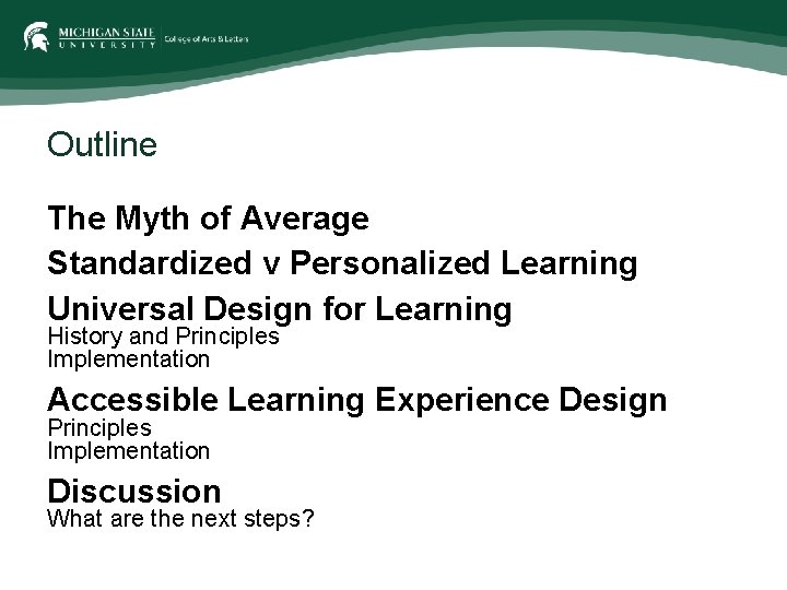 Outline The Myth of Average Standardized v Personalized Learning Universal Design for Learning History