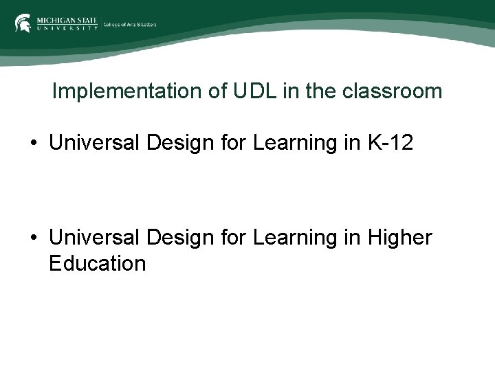 Implementation of UDL in the classroom • Universal Design for Learning in K-12 • Implementation of UDL in the classroom • Universal Design for Learning in K-12 •