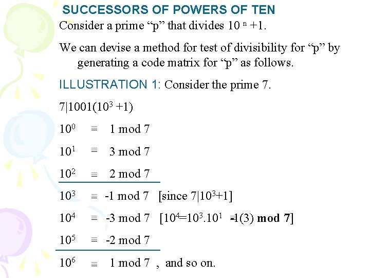 SUCCESSORS OF POWERS OF TEN Consider a prime “p” that divides 10 n +1.