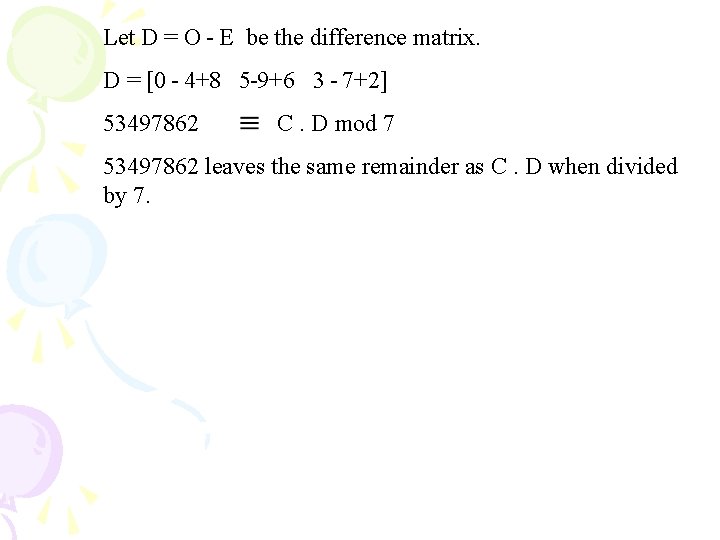 Let D = O - E be the difference matrix. D = [0 -